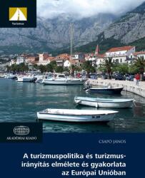 A turizmuspolitika és turizmusirányítás elmélete é (ISBN: 9789634544821)