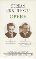 Șerban Cioculescu. Opere (Vol. I-II) Aspecte literare contemporane. Viața lui I. L. Caragiale. I. L. Caragiale (ISBN: 2055000389363)