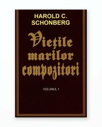 VIETILE MARILOR COMPOZITORI - Volumul 1 (ISBN: 9789737363756)