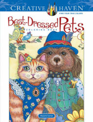 Creative Haven Best-Dressed Pets Coloring Book - Marjorie Sarnat (ISBN: 9780486836775)