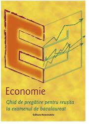 Economie. Ghid de pregătire pentru reușita la examenul de bacalaureat (ISBN: 9786068873244)