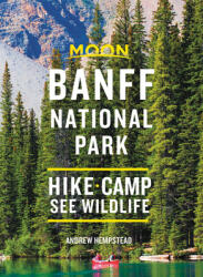 Banff National Park útikönyv Moon, angol (Third Edition) : Hike * Camp * See Wildlife (ISBN: 9781640498822)