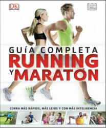 RUNNING Y MARAT N : GU A COMPL - Gareter Sapstead, Chris Stamkiewicz, Glen Thurgood, Francisco Rosés Martínez (ISBN: 9788428216234)