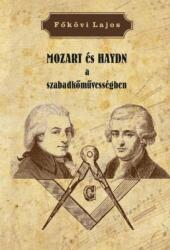 MOZART és HAYDN a szabadkőművességben (ISBN: 9786155032301)
