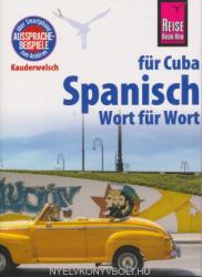 Spanisch für Cuba - Wort für Wort - Kauderwelsch-Sprachführer von Reise Know-How (ISBN: 9783831764464)