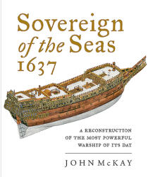 Sovereign of the Seas, 1637 - John McKay (ISBN: 9781526766298)