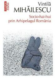 Socio-hai-hui prin Arhipelagul România (ISBN: 9789734680108)