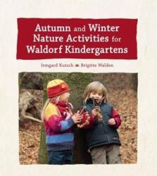 Autumn and Winter Nature Activities for Waldorf Kindergartens (ISBN: 9781782506676)