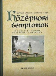 Középkori templomok - nógrád és gömör középkori templomai (ISBN: 9788081040832)