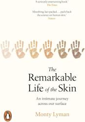 Remarkable Life of the Skin - Monty Lyman (ISBN: 9781784163525)