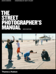 Street Photographer's Manual - David Gibson, Matt Stuart (ISBN: 9780500545263)