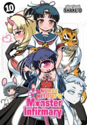 Nurse Hitomi's Monster Infirmary Vol. 10 - Shake-O (ISBN: 9781645051893)