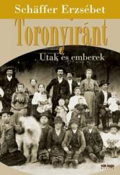 Schäffer Erzsébet - Toronyiránt - Utak és emberek (ISBN: 9789633411346)