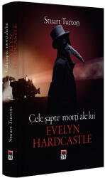 Cele șapte morți ale lui Evelyn Hardcastle (ISBN: 9786060062882)