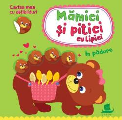 Mamici si pitici cu lipici. In padure (ISBN: 9789735066680)