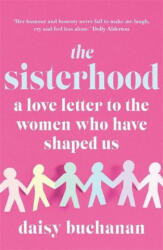 The Sisterhood - Daisy Buchanan (ISBN: 9781472238863)