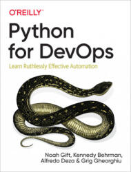 Python for DevOps - Noah Gift, Kennedy Behrman, Alfredo Deza (ISBN: 9781492057697)