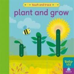Plant and Grow - Patricia Hegarty, Thomas Elliott (ISBN: 9781848578937)