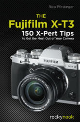 Fujifilm X-T3 - Rico Pfirstinger (ISBN: 9781681984889)