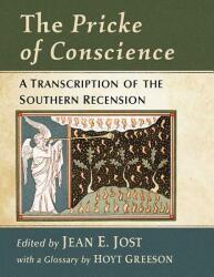 The Pricke of Conscience: An Annotated Edition of the Southern Recension (ISBN: 9781476671192)