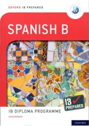 Oxford IB Prepared: Oxford IB Diploma Programme: IB Prepared: Spanish B (ISBN: 9780198424741)