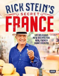 Rick Stein's Secret France - Rick Stein (ISBN: 9781785943881)