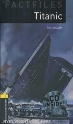 Tim Vicary: Titanic with Audio CD Factfiles - Oxford Bookworms Library Level 1 (ISBN: 9780194236225)