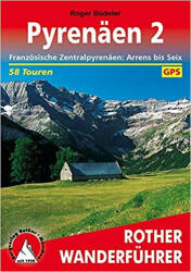 Pyrenäen 2 - Französische Zentralpyrenäen: Arrens bis Seix túrakalauz Bergverlag Rother német RO 4308 (2010)