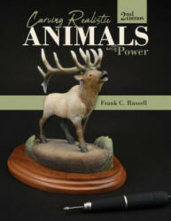 Carving Realistic Animals with Power 2nd Edition (ISBN: 9780764358722)
