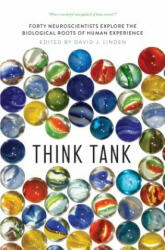 Think Tank: Forty Neuroscientists Explore the Biological Roots of Human Experience (ISBN: 9780300248524)