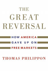 Great Reversal - Thomas Philippon (ISBN: 9780674237544)
