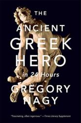 The Ancient Greek Hero in 24 Hours (ISBN: 9780674241688)