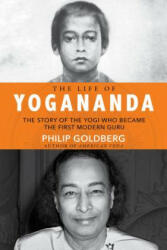 Life of Yogananda - Philip Goldberg (ISBN: 9781401952204)