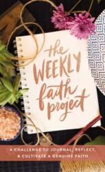 The Weekly Faith Project (ISBN: 9780310453321)