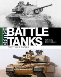 British Battle Tanks - Simon Dunstan (ISBN: 9781472833365)