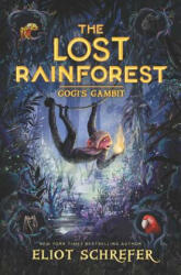 Lost Rainforest #2: Gogi's Gambit - Eliot Schrefer, Emilia Dziubak (ISBN: 9780062491152)