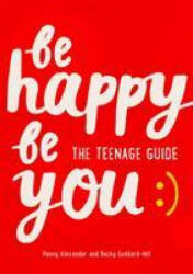 Be Happy Be You - Penny Alexander, Becky Goddard-Hill (ISBN: 9780008367565)