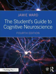 Student's Guide to Cognitive Neuroscience - Ward, Jamie (ISBN: 9781138490543)