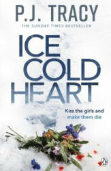 Ice Cold Heart - P. J. Tracy (ISBN: 9781405936361)