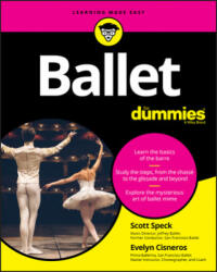 Ballet For Dummies REFRESH - Scott Speck, Evelyn Cisneros (ISBN: 9781119643104)