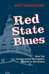 Red State Blues - Matt Grossmann (ISBN: 9781108701754)