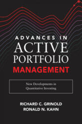 Advances in Active Portfolio Management: New Developments in Quantitative Investing - Ronald N. Kahn, Richard C. Grinold (ISBN: 9781260453713)