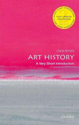 Art History: A Very Short Introduction - Arnold, Dana (ISBN: 9780198831808)