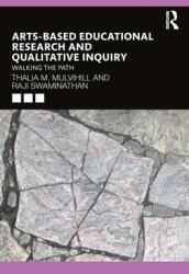 Arts-Based Educational Research and Qualitative Inquiry: Walking the Path (ISBN: 9781138309494)