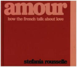 Stefania Rousselle - Amour - Stefania Rousselle (ISBN: 9780241406137)