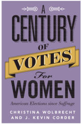 A Century of Votes for Women: American Elections Since Suffrage (ISBN: 9781316638071)