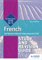 Pearson Edexcel International GCSE French Study and Revision Guide - Paul Shannon (ISBN: 9781510474963)