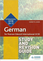 Pearson Edexcel International GCSE German Study and Revision Guide - Harriette Lanzer (ISBN: 9781510474987)