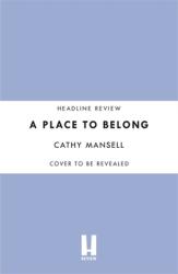 A Place to Belong - Cathy Mansell (ISBN: 9781472266385)