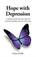 Hope with Depression - a self-help guide for those affected and their families friends and carers (ISBN: 9781781611531)
